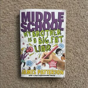 Middle School: My Brother is a Big Fat Liar by James Patterson
